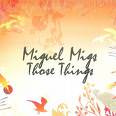 Miguel Migs 
