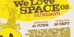 We Love....Space 2008