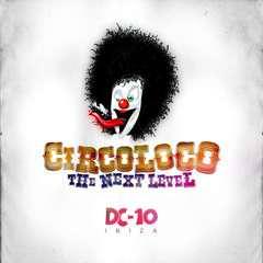 Circoloco @ DC10 Ibiza 2011 - The Next Level