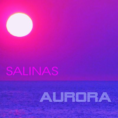 DJ Salinas - Aurora (ep cover)