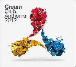 Cream Club Anthems 2012